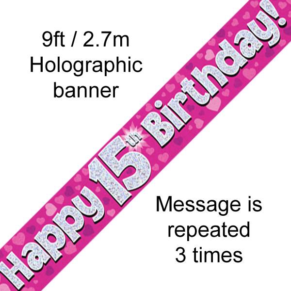 9FT BANNER HAPPY 15TH BIRTHDAY PINK HOLOGRAPHIC