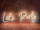NEON SIGN: LETS PARTY 80CM x 24CM WITH ADAPTOR