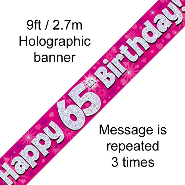 9FT BANNER HAPPY 65TH BIRTHDAY PINK HOLOGRAPHIC