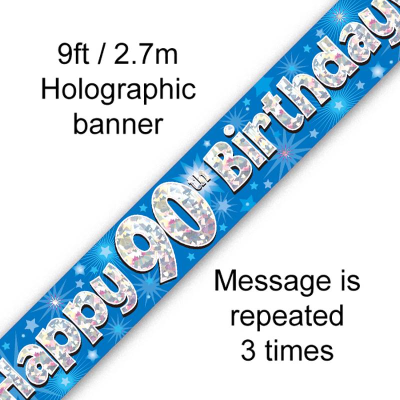 9FT BANNER HAPPY 90TH BIRTHDAY BLUE HOLOGRAPHIC