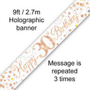 BANNER 9FT SPARKLING FIZZ 30TH BIRTHDAY WHITE & ROSE GOLD HOLOGRAPHIC